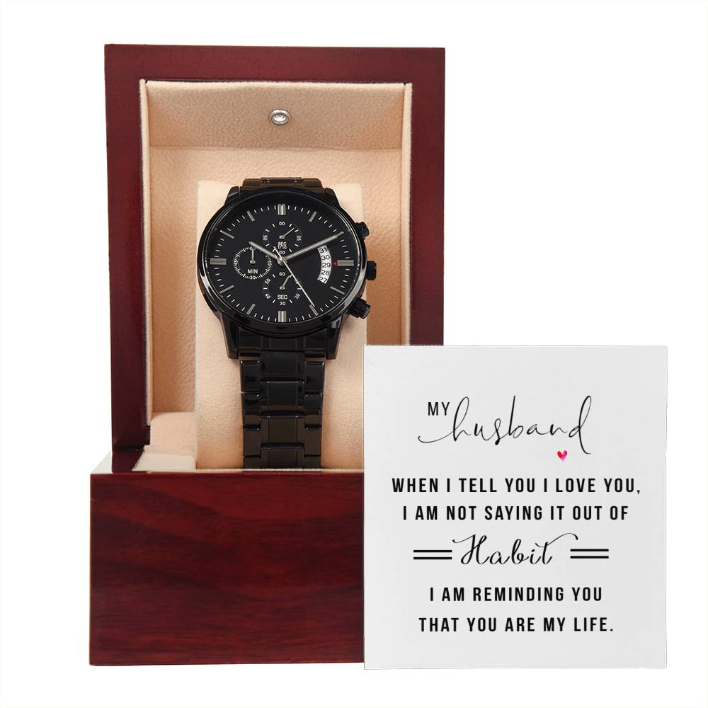 Black Chronograph Watch - When I Tell You I Love You