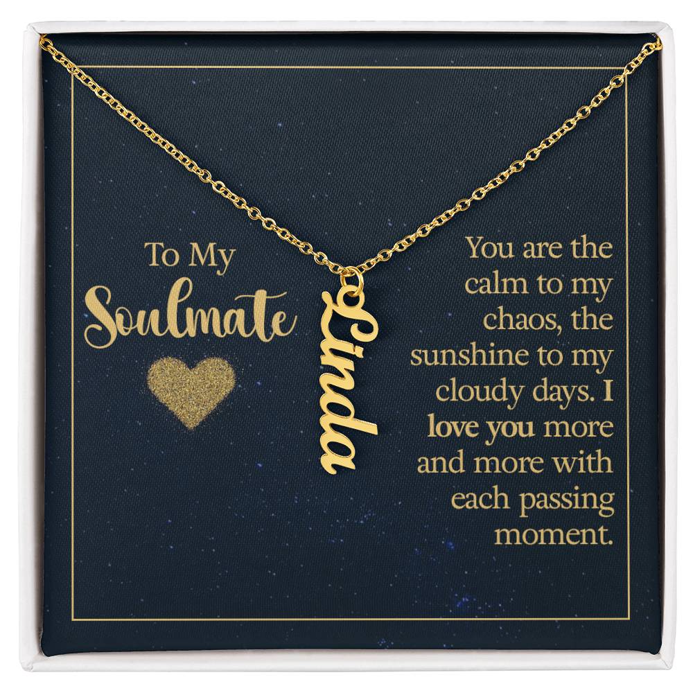 Vertical Name Necklace - You Are The Calm To My Chaos