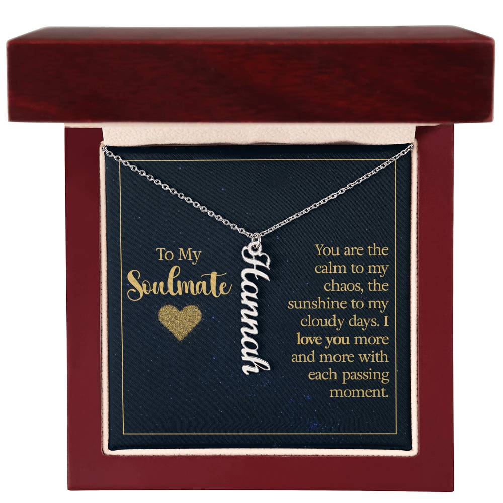 Vertical Name Necklace - You Are The Calm To My Chaos